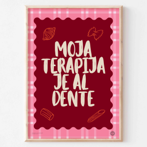 poster - moja terapija je al dente
