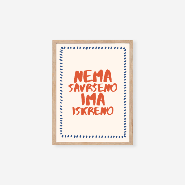 Nema savršeno ima iskreno